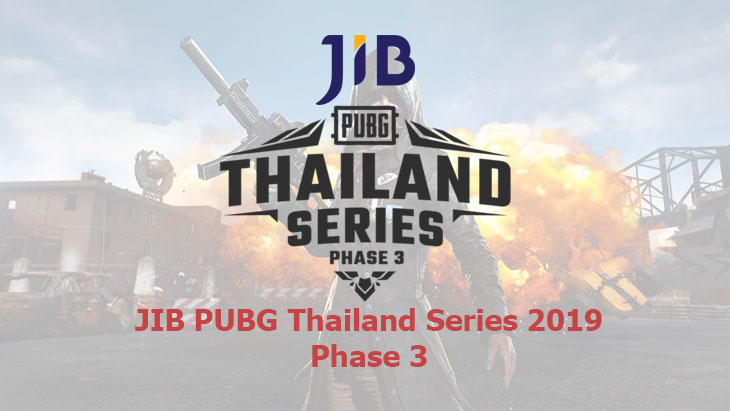 ดูย้อนหลังการแข่งขัน JIB PUBG Thailand Series 2019 - Phase 3
